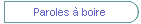 Paroles  boire